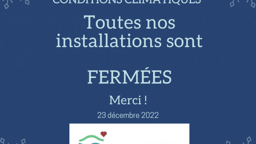 Avis de fermeture exceptionnelle pour la tempête